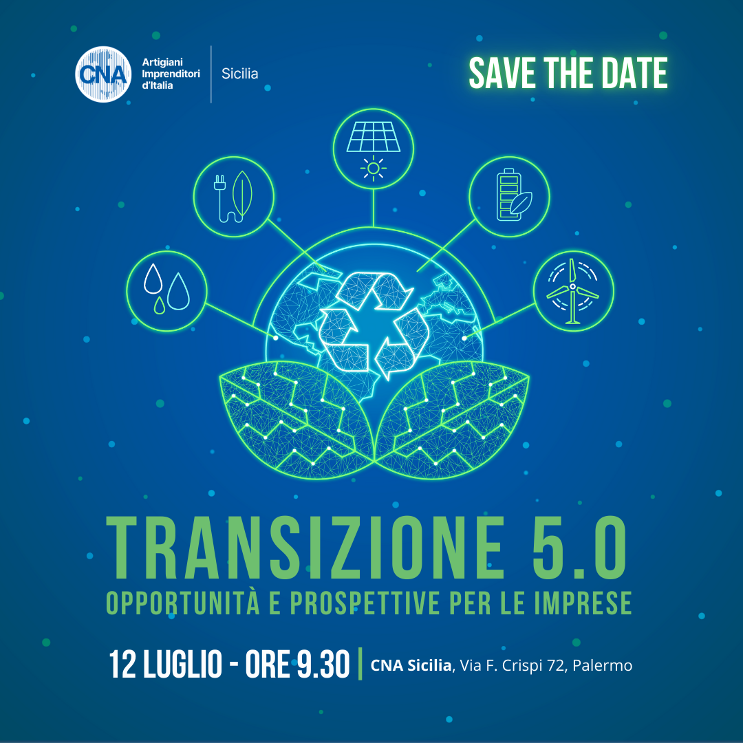 Imprese: Transizione 5.0, seminario della Cna Sicilia, Palermo 12 luglio